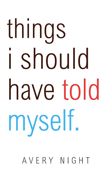 Things I Should Have Told Myself cover