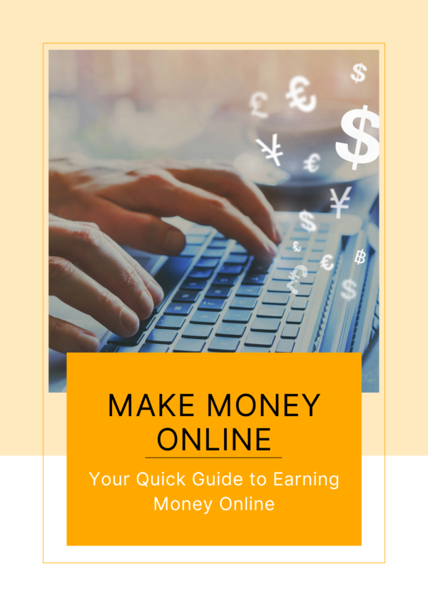 Make Money Online: Your Quick Guide to Earning Money Online - Image 2